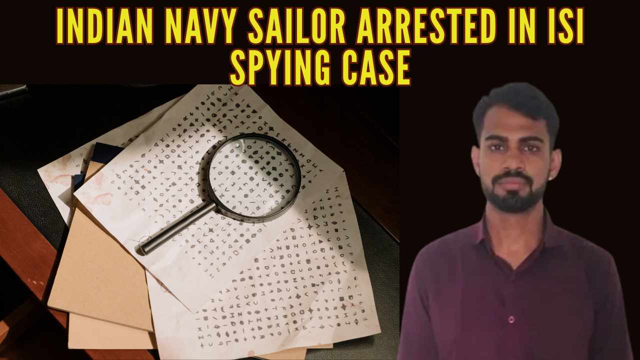 ISI जासूसी मामला | नौसेना के जवान की गिरफ्तारी से खुलासा